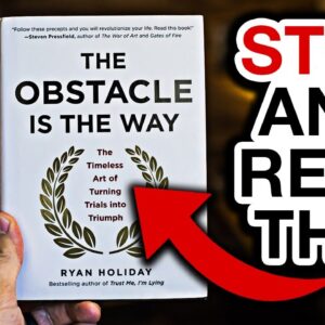 The Obstacle Is The Way (This Changed EVERYTHING!)