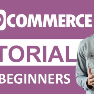 WooCommerce Tutorial 2021 (Step by Step For Beginners)