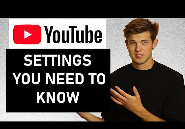 YouTube Settings You Need To Know About In 2020