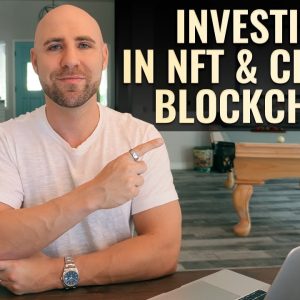 How I'm Investing In Blockchain (NFT & Crypto Infrastructure)