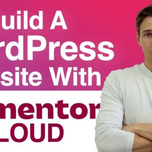 How To Make A WordPress Website With Elementor Cloud