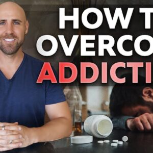 How To Overcome Addiction (Nobody Talks About This)