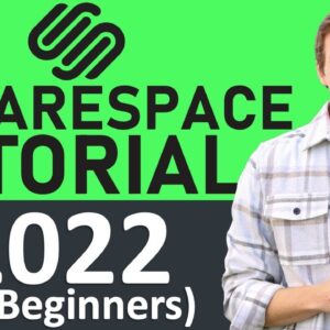 Squarespace Tutorial - Late 2022 (for Beginners) - Create A Professional Website