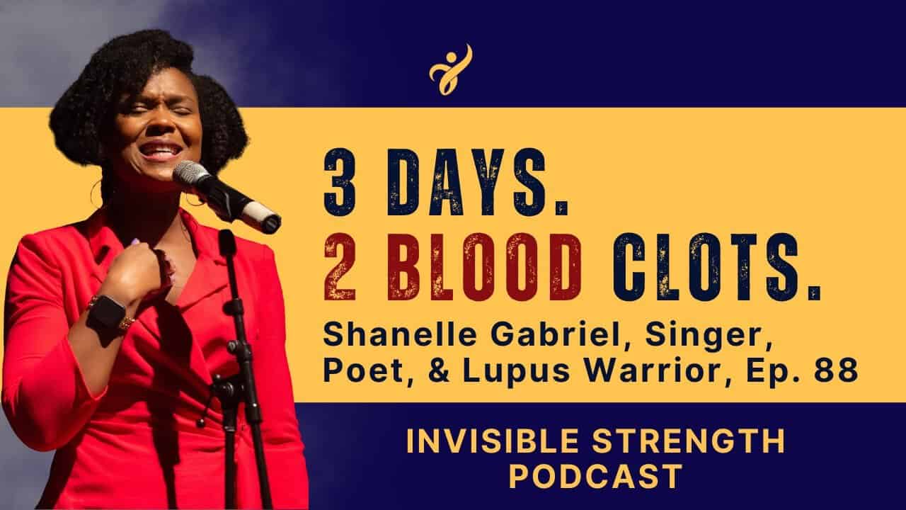 EP. 88: Lupus & Blood Clots: Shanelle Gabriel Performed 3 Days Anyway