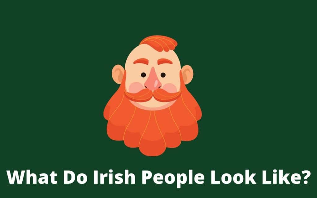 Bright orange-haired cartoon man with a beard on dark green background, with the text "What Do Irish People Look Like?".