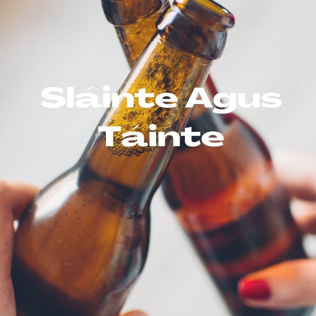 Sláinte Agus Táinte