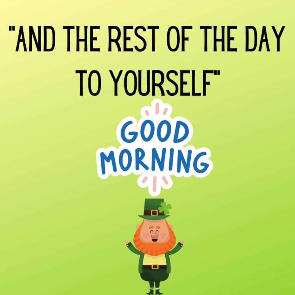 Enjoyable St. Patrick's Day greeting with a cheerful leprechaun cartoon on a green background.