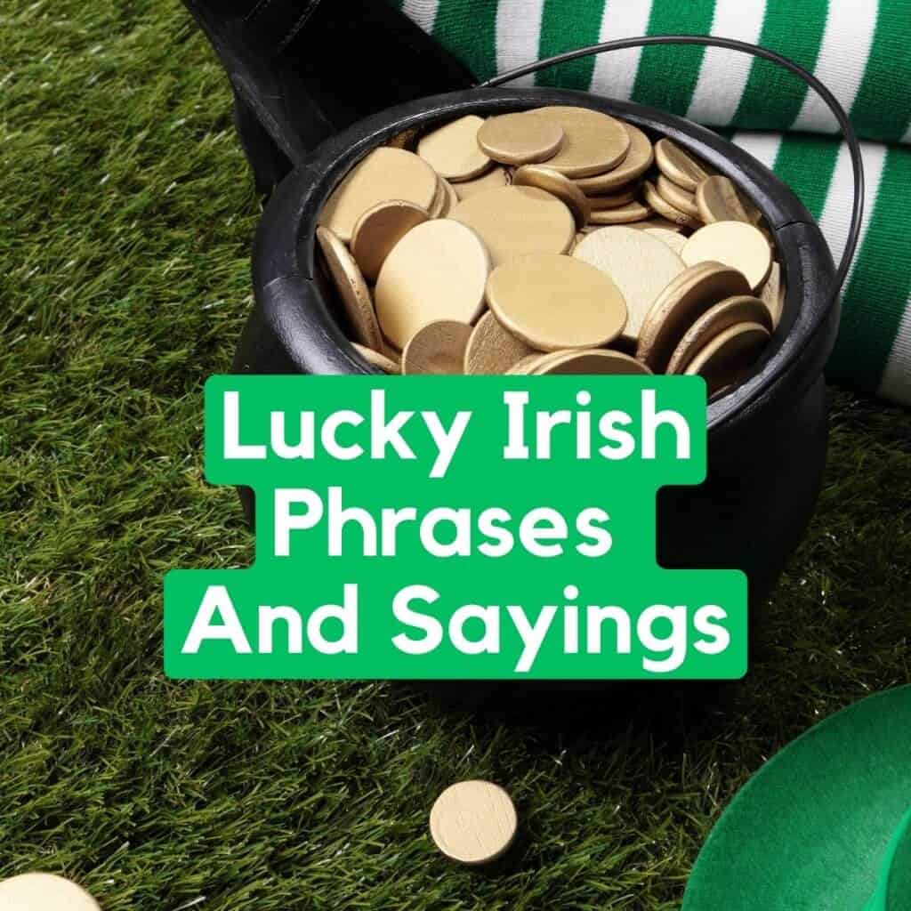 Lucky Irish Phrases And Sayings