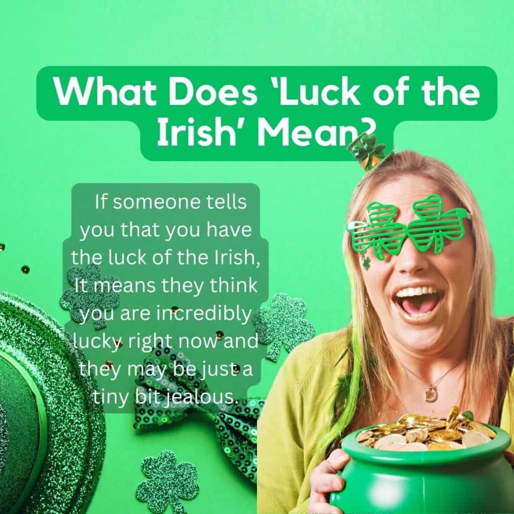 What Does ‘Luck of the Irish’ Mean