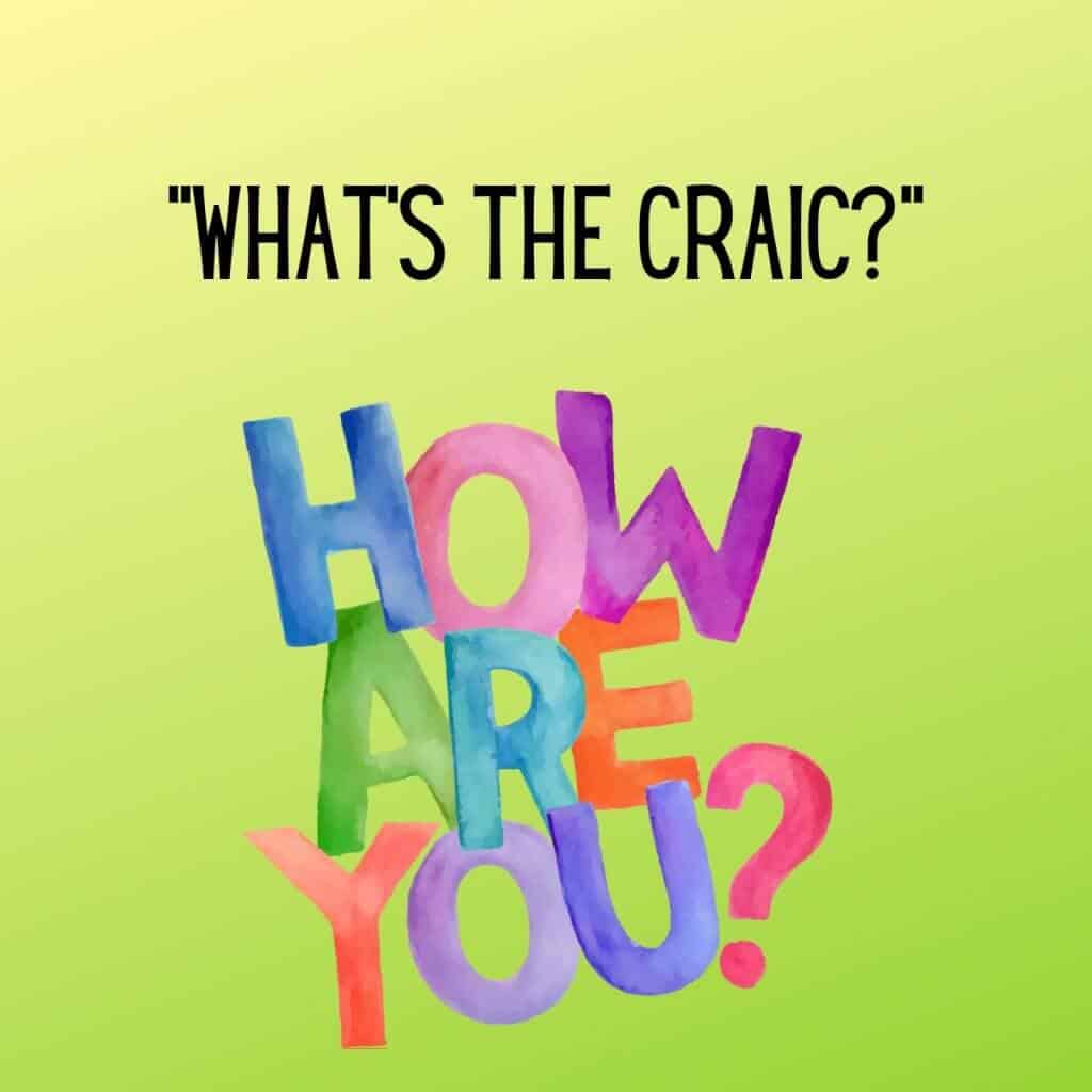 Colorful watercolor text asking "What's the craic?" on a bright green background.