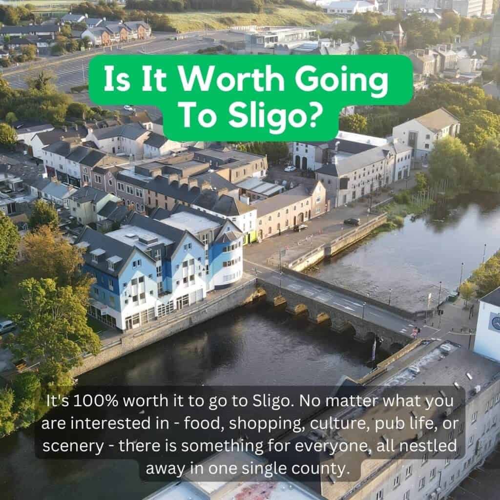 Is It Worth Going To Sligo
