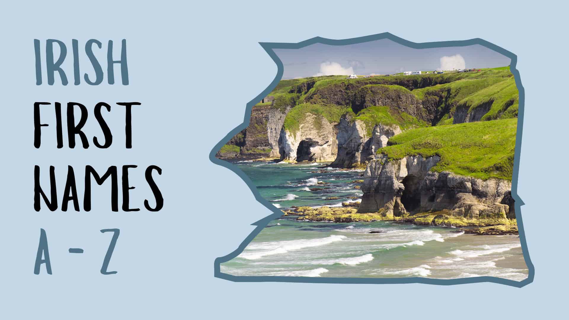 1,000+ Irish First Names A-Z