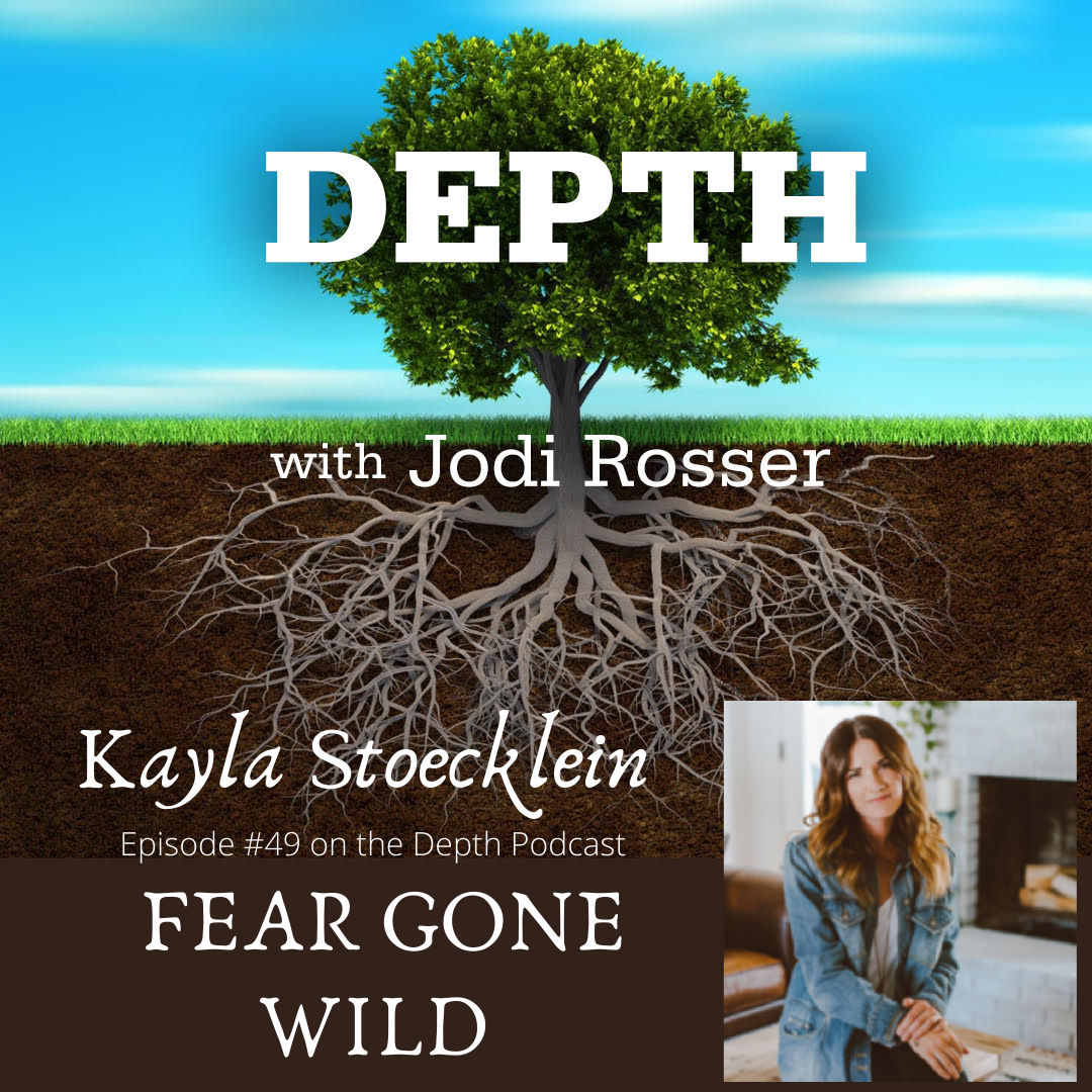 Depth Podcast Episode 49: Fear Gone Wild — Kayla Stoecklein
