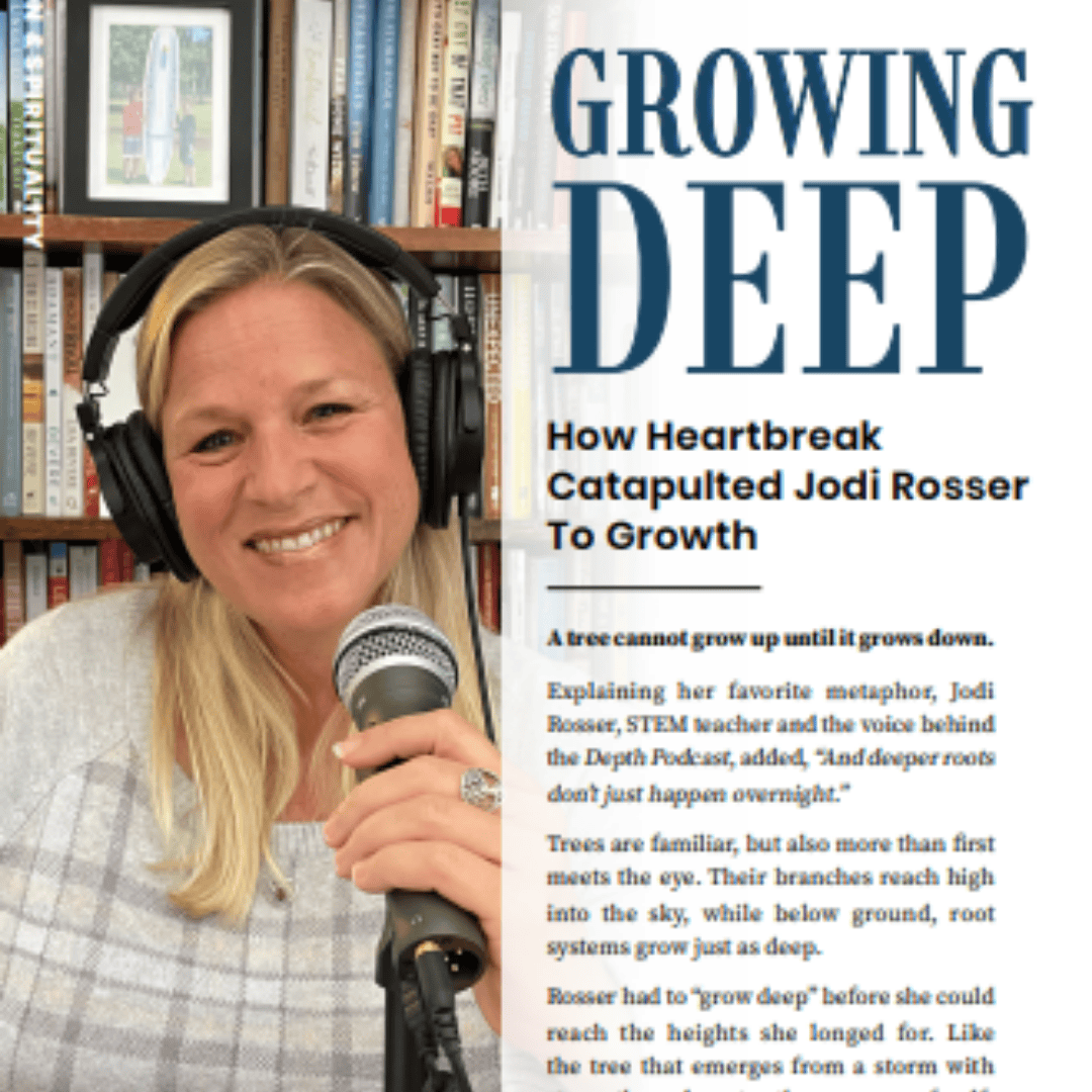 Growing Deep — Podcast Magazine Article