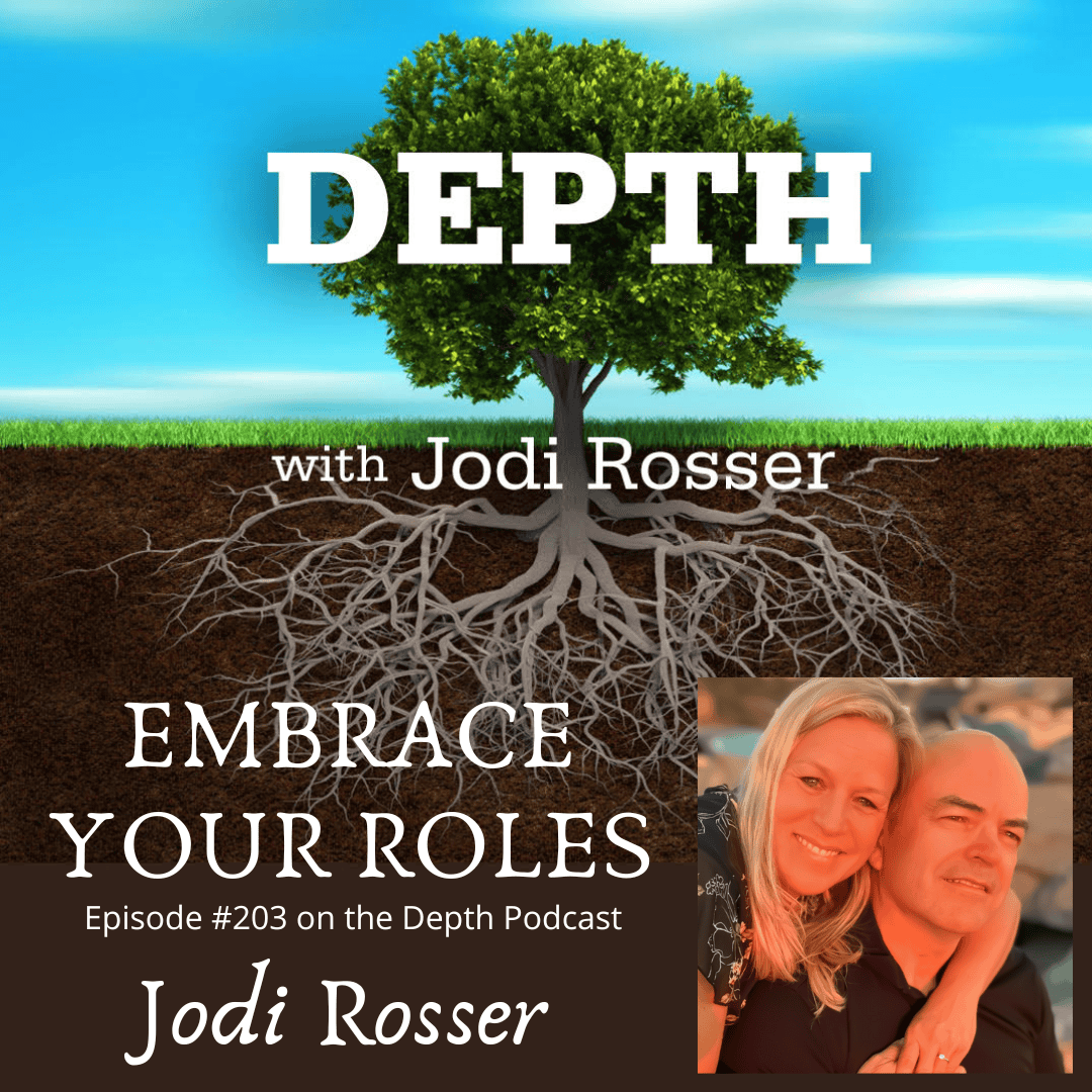 Podcast cover image for Depth with Jodi Rosser about embracing roles.