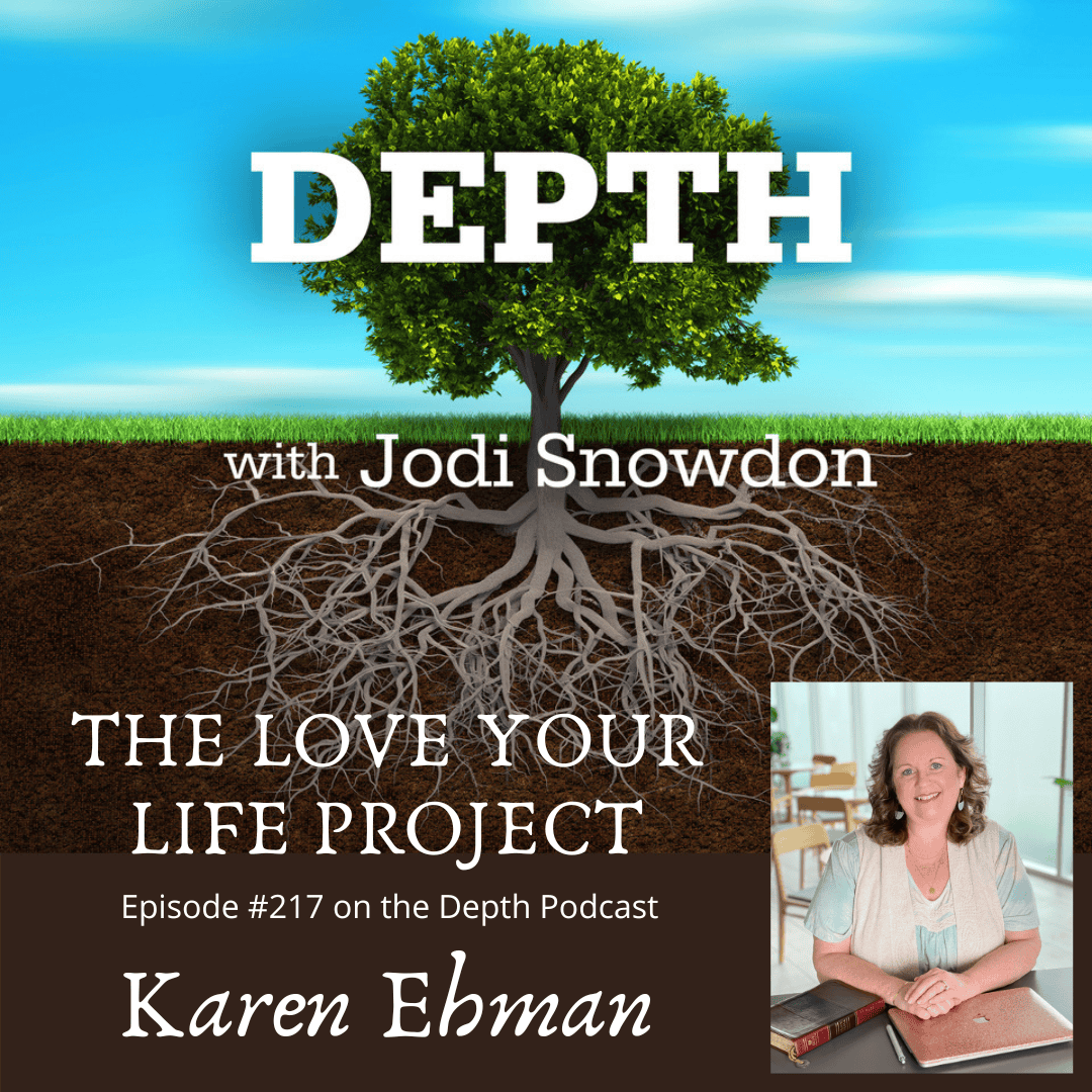 217. The Love Your Life Project — Karen Ehman