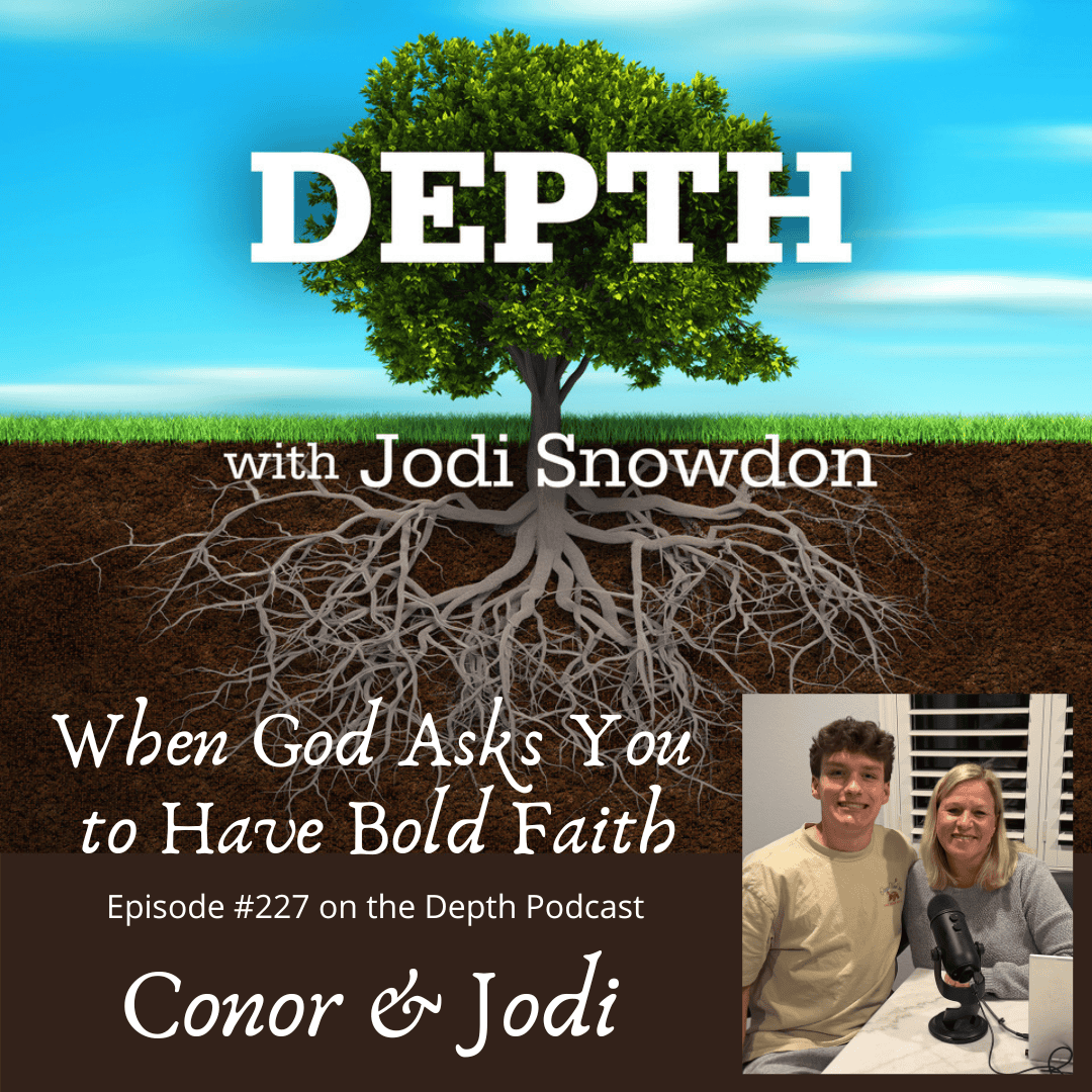 227. When God Asks You to Have Bold Faith — Conor & Jodi