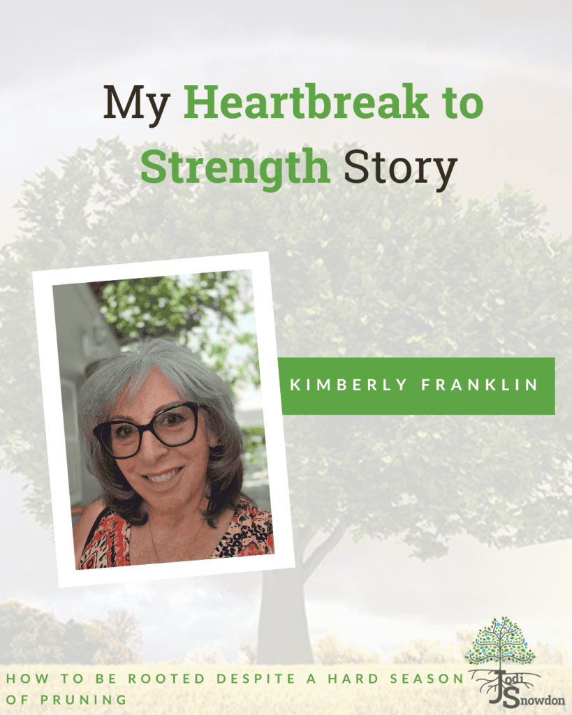 Kimberly Franklin shares her story of resilience and growth during pruning season.