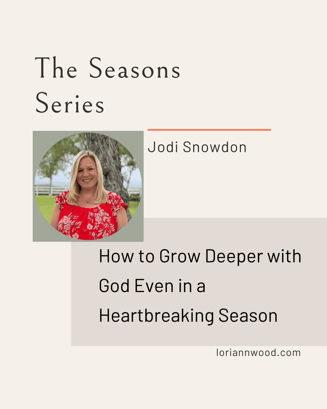 Guest Writer: How to Grow Deeper With God Even in a Heartbreaking Season