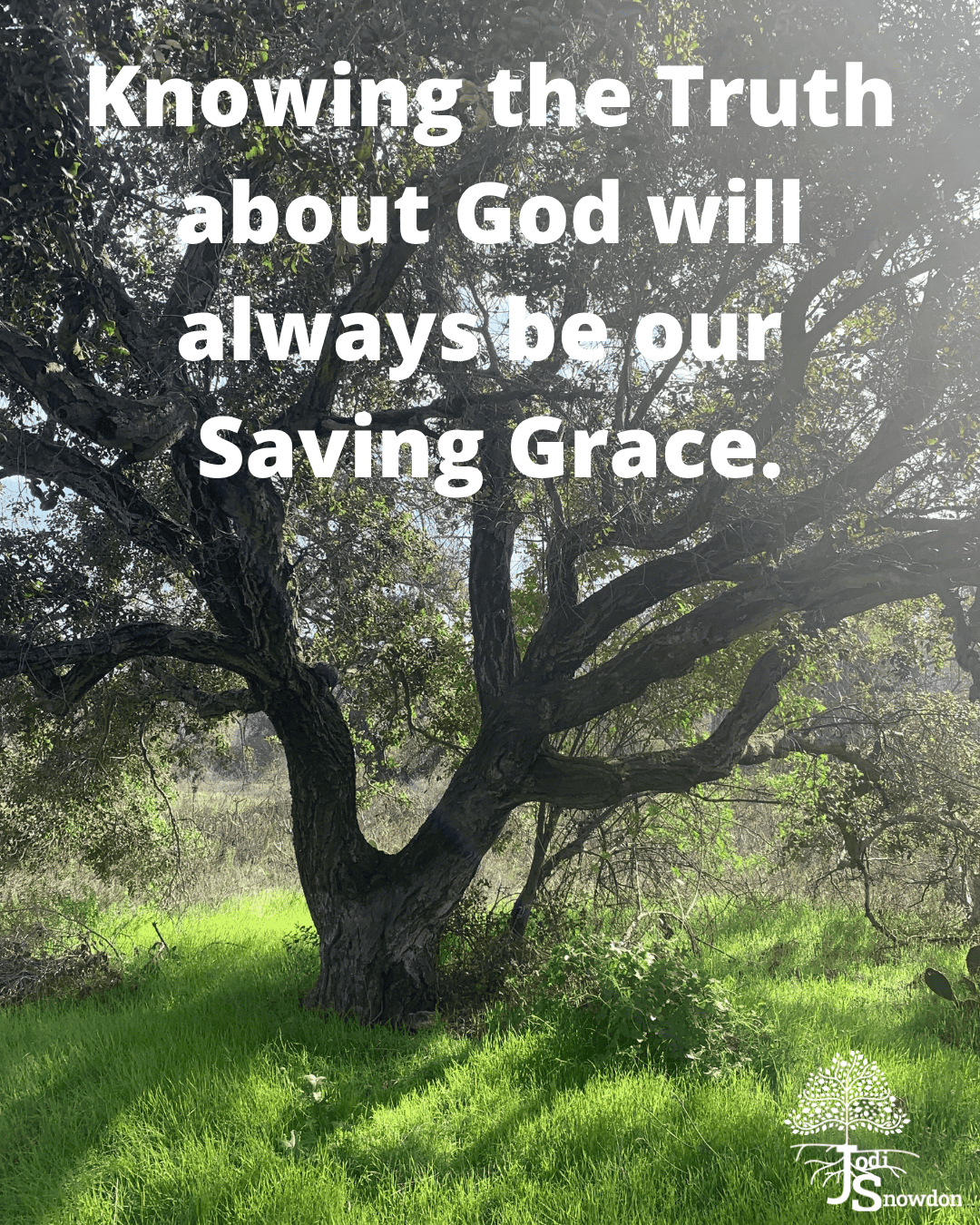 Knowing the Truth about God will always be our Saving Grace