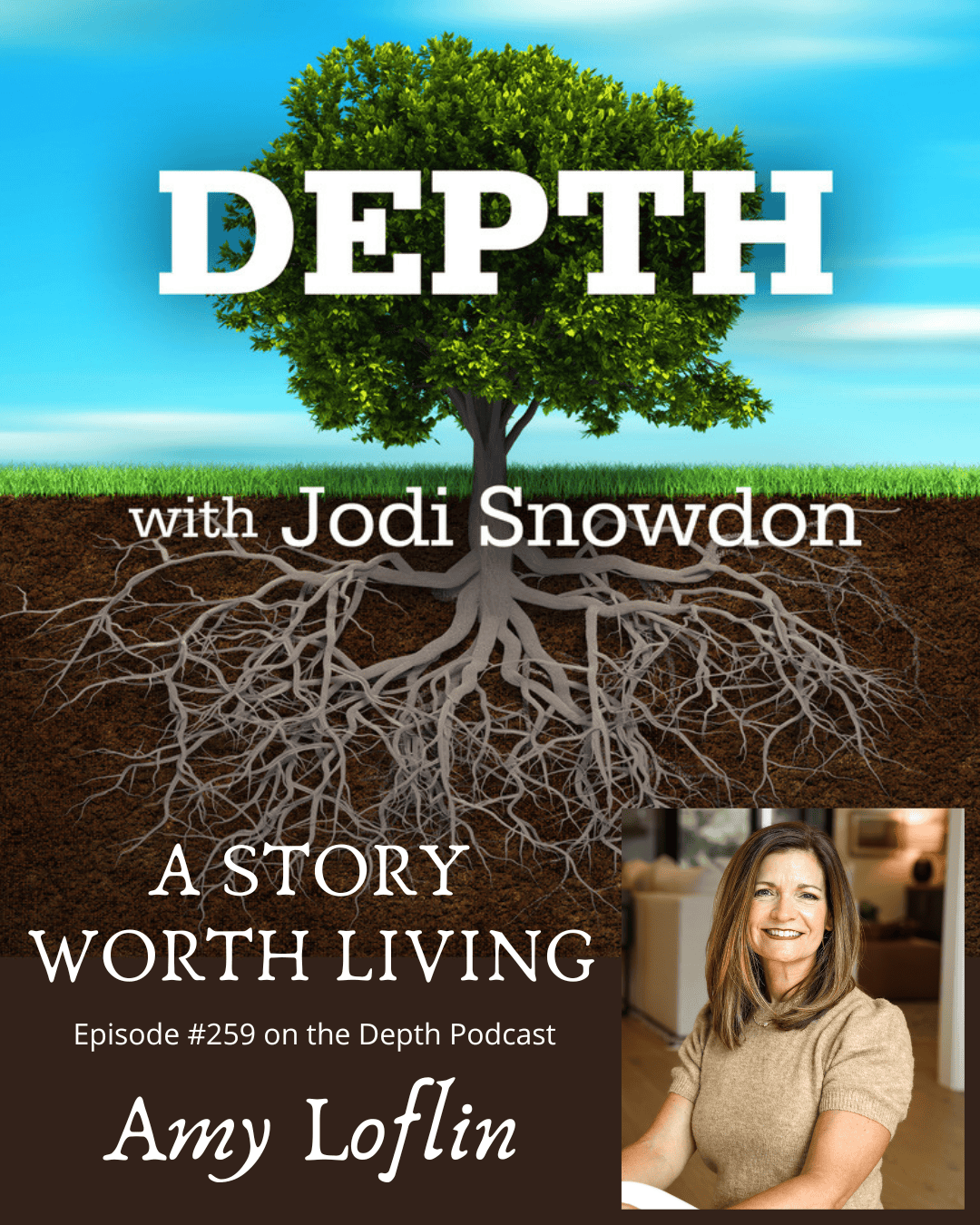 259. A Story Worth Living — Amy Loflin
