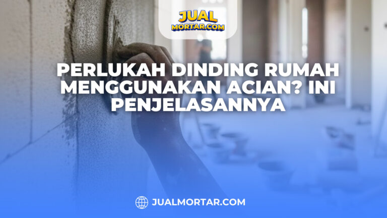 Perlukah Dinding Rumah Menggunakan Acian? Ini Penjelasannya