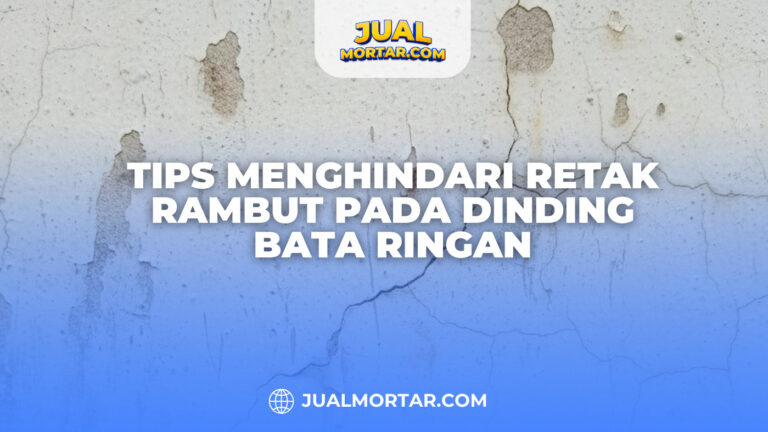 Tips Menghindari Retak Rambut Pada Dinding Bata Ringan