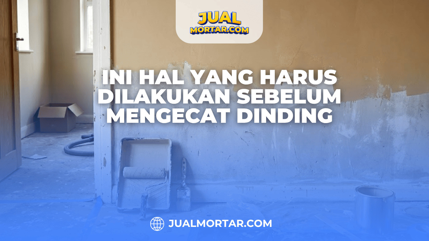 Ini Hal yang Harus Dilakukan Sebelum Mengecat Dinding