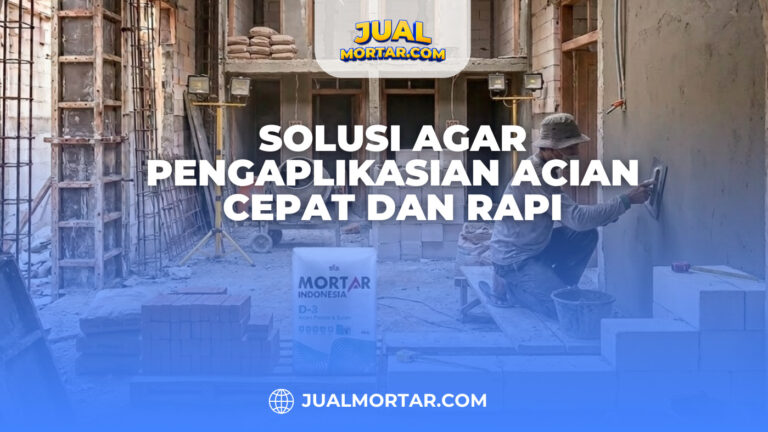 Solusi agar Pengaplikasian Acian Cepat dan Rapi