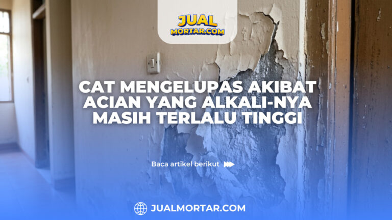Cat Mengelupas Akibat Acian yang Alkali-nya Masih Terlalu Tinggi
