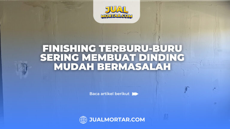 Finishing Terburu-buru Sering Membuat Dinding Mudah Bermasalah