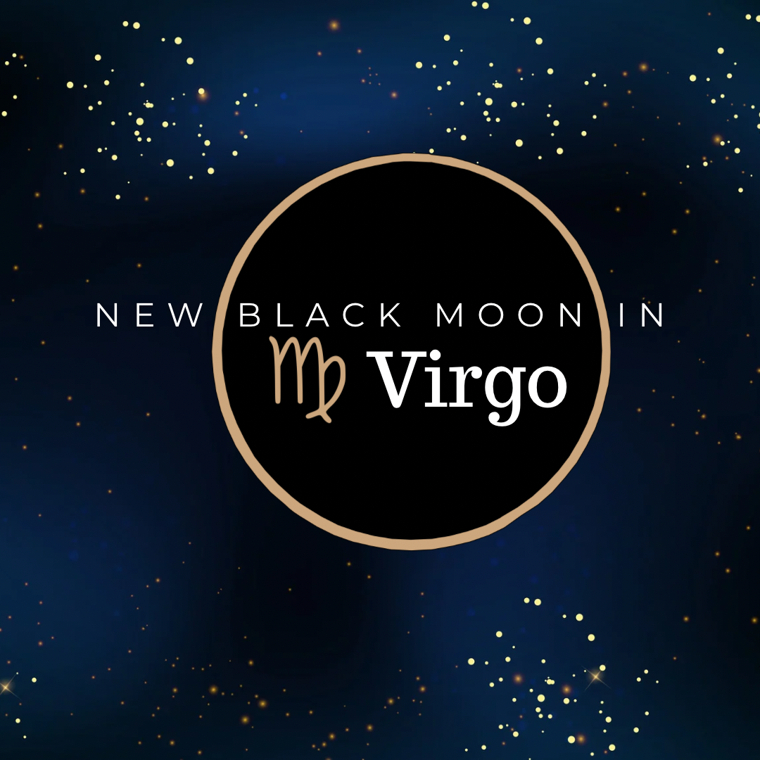 Dark blue starry background with gold and white dots, a Black Moon in Virgo symbol within a black circle outlined in gold, and text inside and around the circle reading New Black Moon in Virgo.