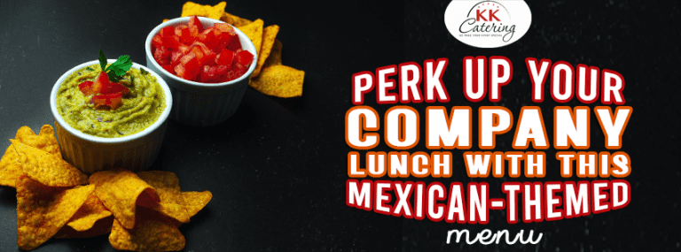 Perk Up Your Company Lunch With this Mexican-Themed Menu