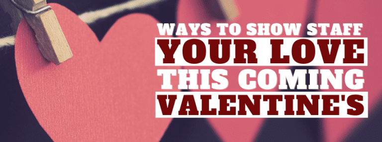 Ways To Show Staff Your Love This Coming Valentine’s