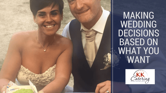 How to make wedding decisions based on what YOU want