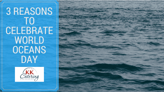3 reasons to celebrate World Oceans Day