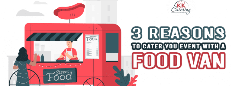 3 Reasons To Cater Your Event With A Food Van