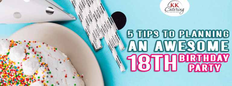 5 Tips To Planning An Awesome 18th Birthday Party