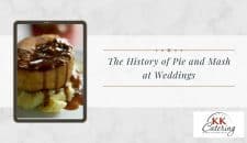 The History of Pie and Mash at Weddings history pie mash weddings banner