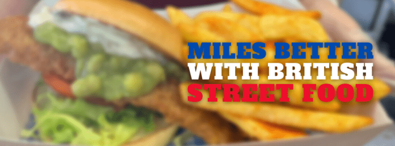 Miles Better With British Street Food