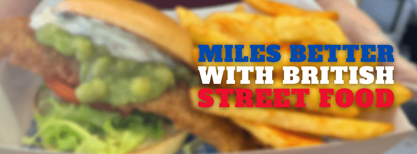 Miles Better With British Street Food