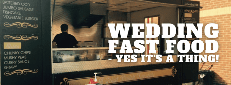 Wedding Fast Food – Yes, it’s a thing!