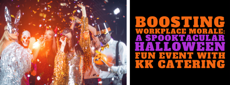 Boosting Workplace Morale: A Spooktacular Halloween Fun Event with KK Catering