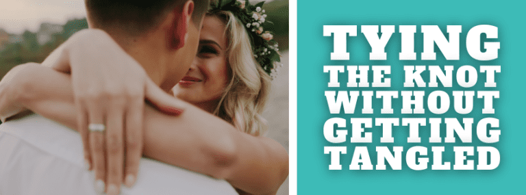 Tying The Knot Without Getting Tangled