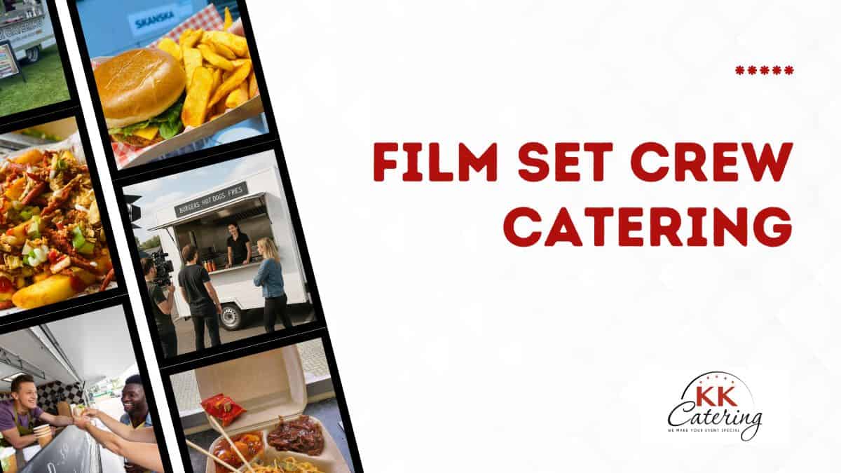 film set crew catering