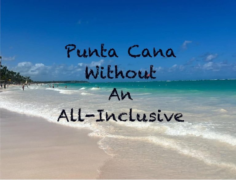 Is Punta Cana Without An All-Inclusive Worth It?