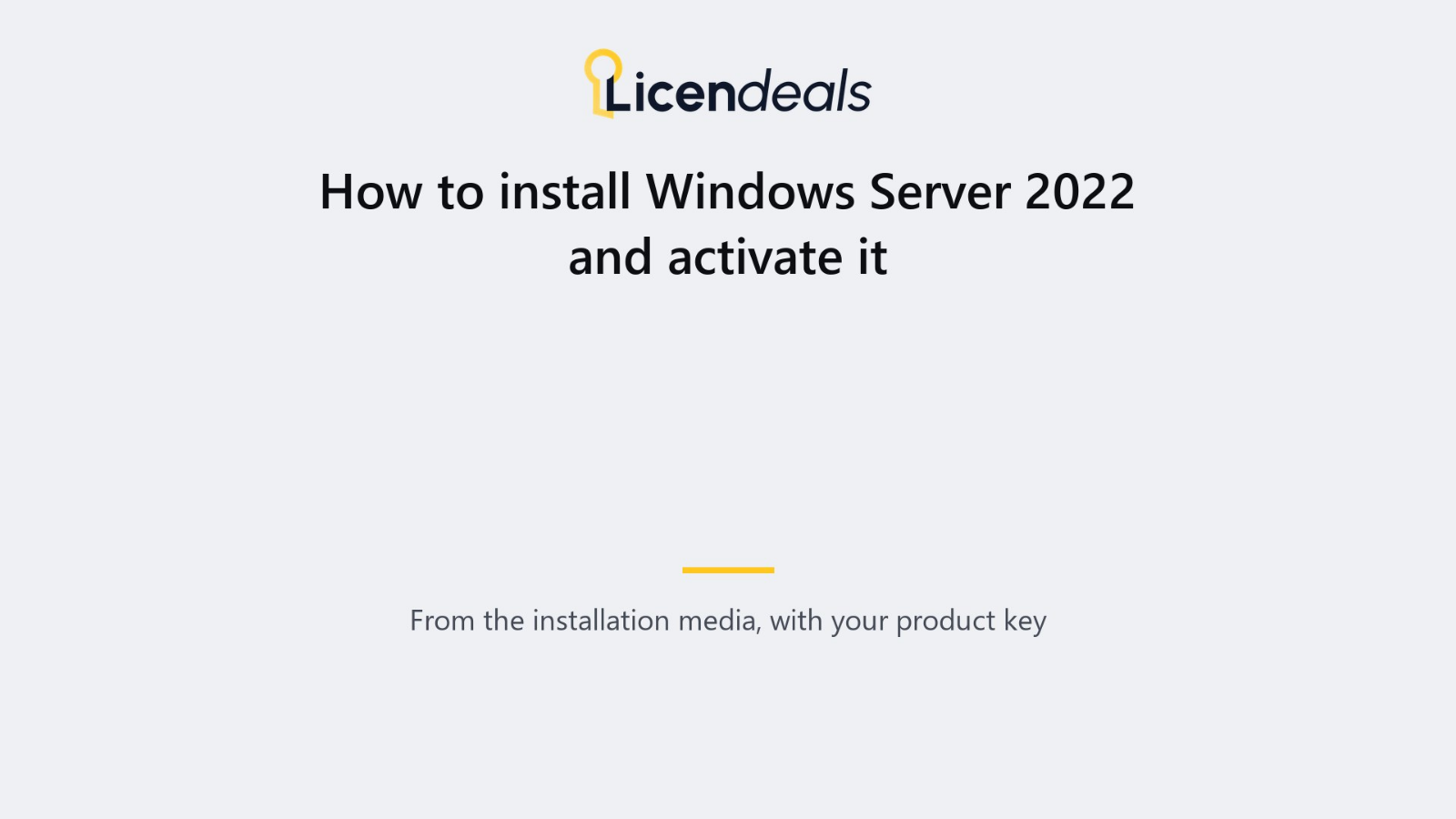 How to install Windows Server 2022 and activate it, video guide by Licendeals