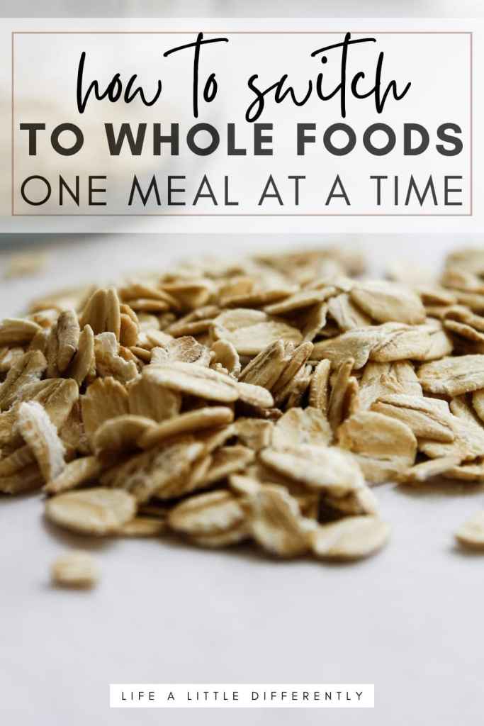 how to switch to whole foods how to switch to whole food