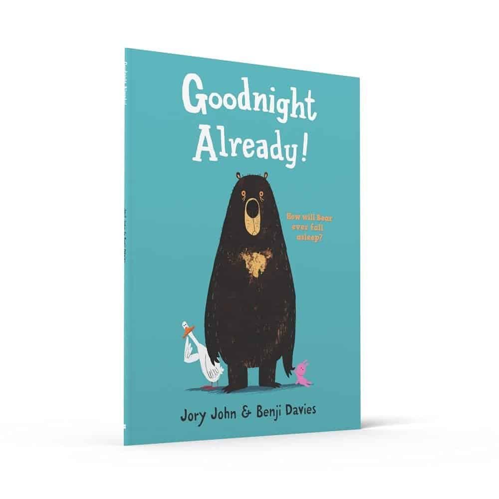 Upon a teal expanse, Goodnight Already! glows. A bear, wearied by life (or ducks), stands whilst a mug-wielding fowl and pink worm conspire near his paws. Jory John & Benji Davies are scribbled below, plotting further misadventures.