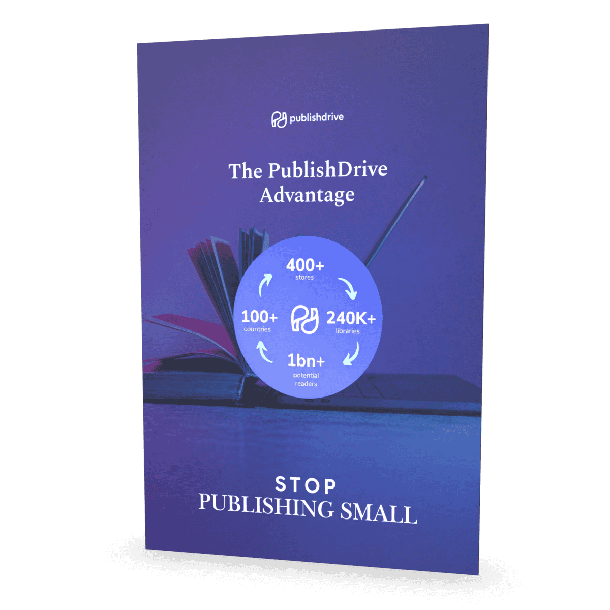 A luminous blue circle glows suspiciously, as if it&rsquo;s about to launch a magical spell of statistical persuasion: 400+ shops peddling wares, 100+ curious countries, 240K libraries echoing with the rustle of pages (or server fans), and more than a billion records that might be payment or perhaps just dwarfs counting pennies. Hovering above is the urgent incantation: STOP PUBLISHING SMALL. Behind all this commotion is an open book&mdash;clearly up to something&mdash;which seems determined to demonstrate that self-publishing can hurl authors into global notoriety whether they&rsquo;re ready for it or not.